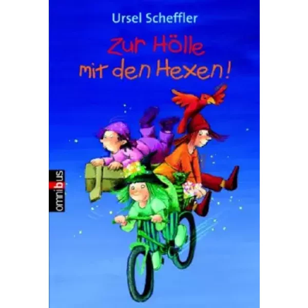 Zur Hölle mit den Hexen - Ursel Scheffler
