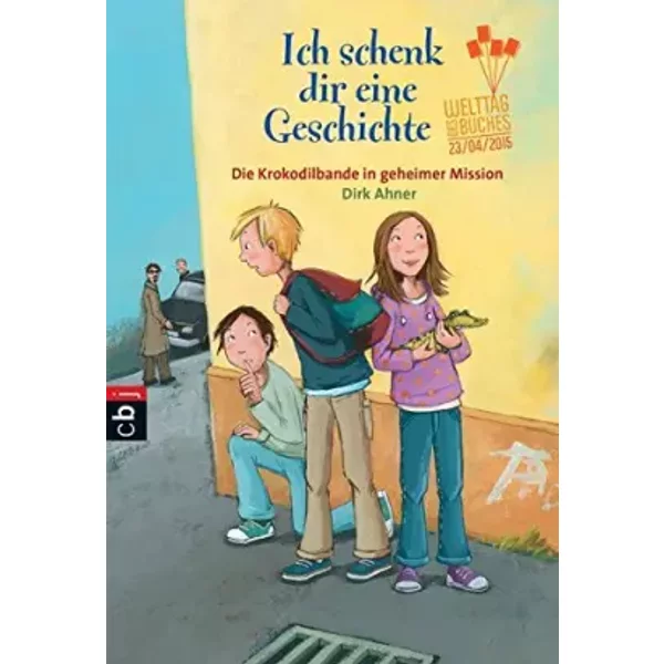 Ich schenk dir eine Geschichte 2015 - Die Krokodilbande in geheimer Mission