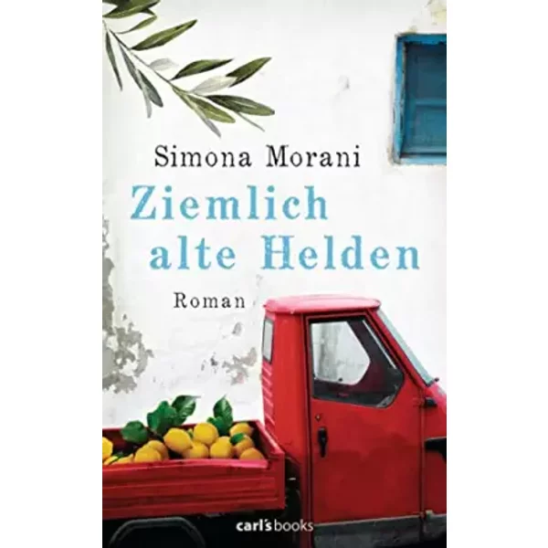 Ziemlich Alte Helden: Roman - Simona Morani-image
