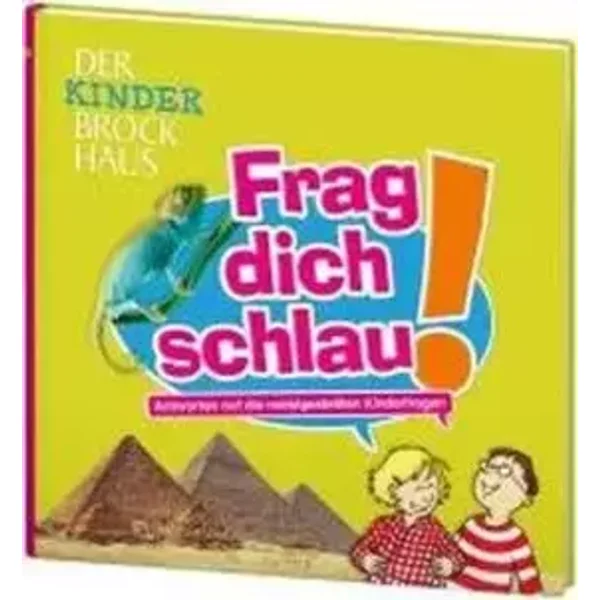 Der Kinder Brockhaus Frag dich schlau!: Antworten auf die meistgestellten Kinderfragen - unknown author