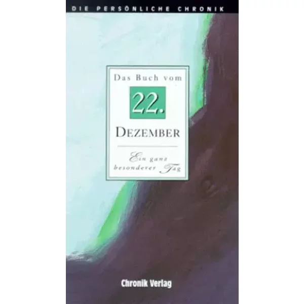 Die Persönliche Chronik, in 366 Bdn., 22. Dezember