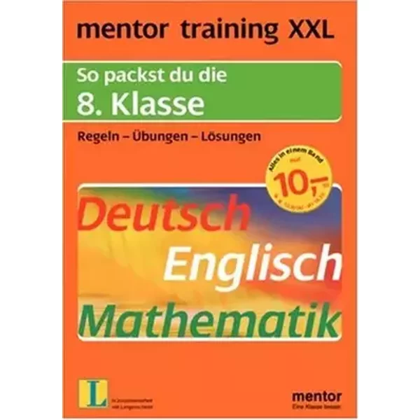 mentor training XXL. So packst du die 8. Klasse: Deutsch - Mathematik - Englisch - unknown author
