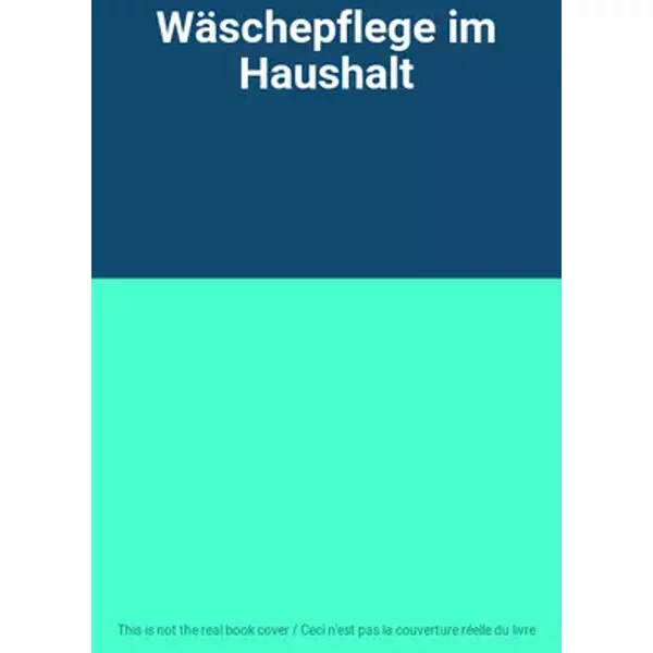 Wäschepflege im Haushalt