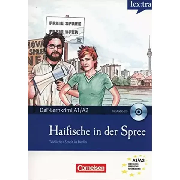 Lextra - Deutsch als Fremdsprache - DaF-Lernkrimis: SIRIUS ermittelt / A1/A2 - Haifische in der Spree: Tödlicher Streit in Berlin. Krimi-Lek - Roland Dittrich