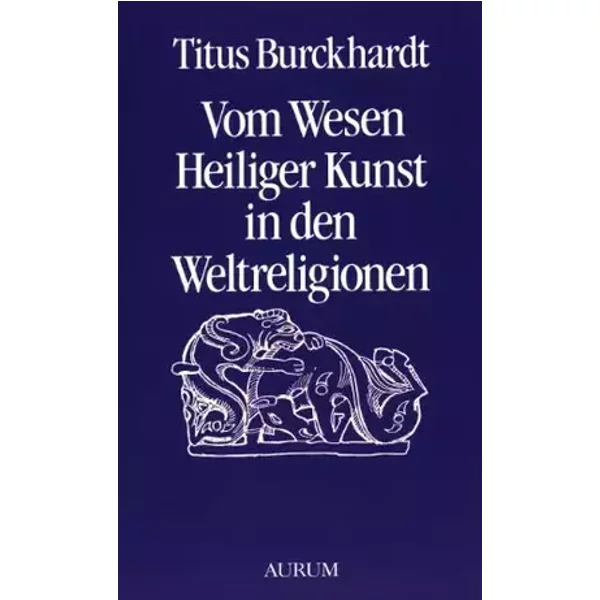 Vom Wesen Heiliger Kunst in den Weltreligionen