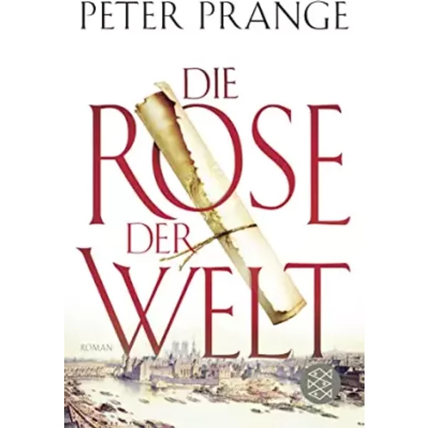 Die Rose Der Welt - Peter Prange-image