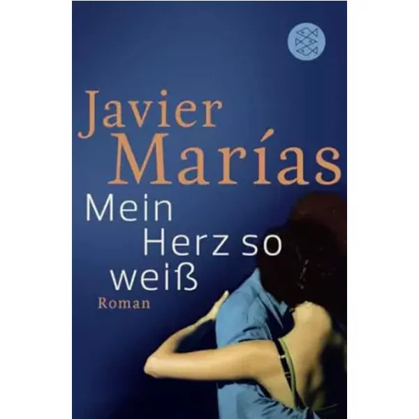 Mein Herz So Weiß: Roman - Javier MaríAs-image