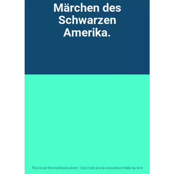 Märchen des Schwarzen Amerika.