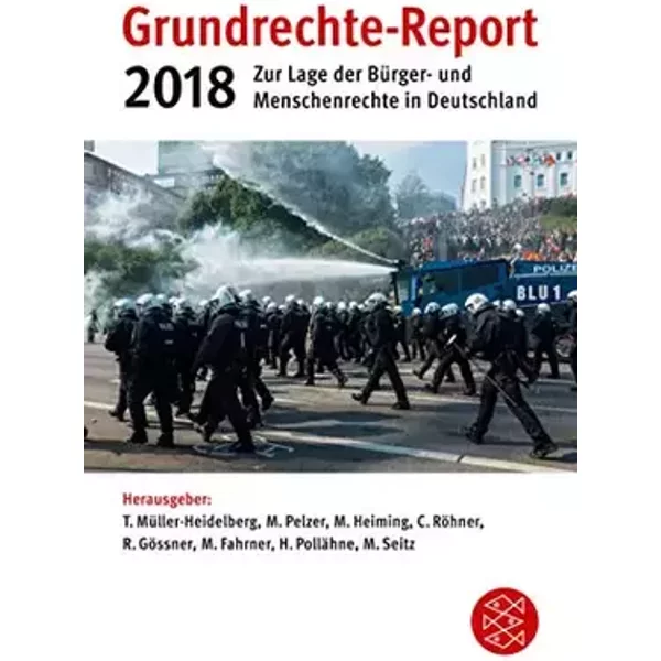 Grundrechte-Report 2018: Zur Lage der Bürger- und Menschenrechte in Deutschland - unknown author