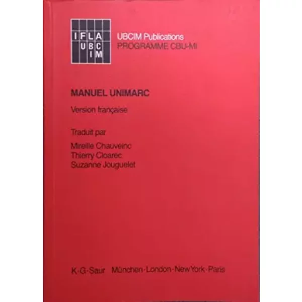 Manuel Unimarc: Version française - Brian P. Holt, etc.