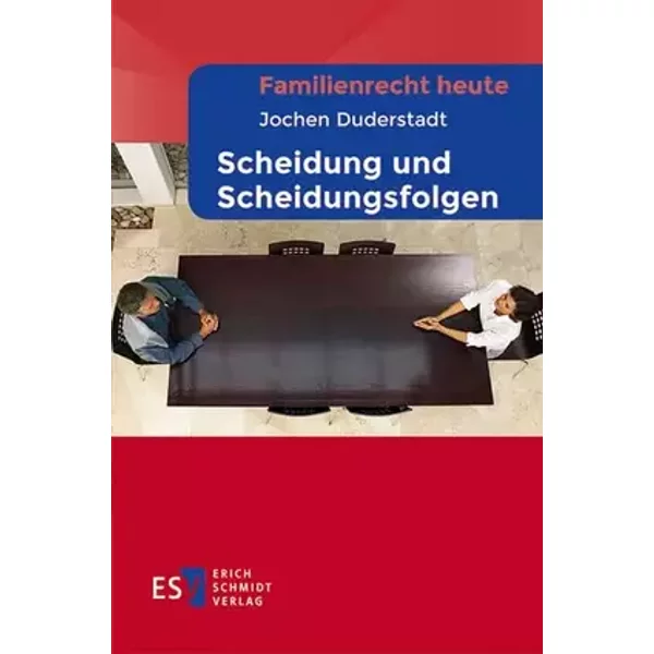 Familienrecht heute - - Scheidung und Scheidungsfolgen - Jochen Duderstadt