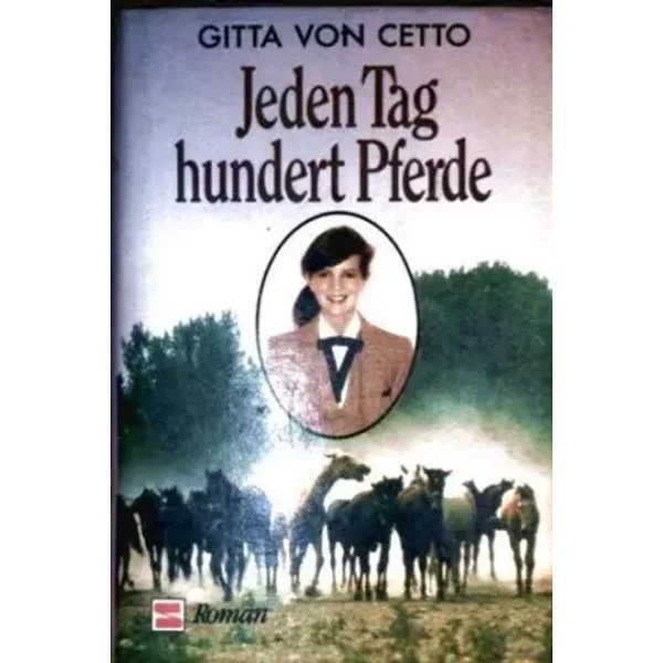 Jeden Tag Hundert Pferde - Gitta Von Cetto-image
