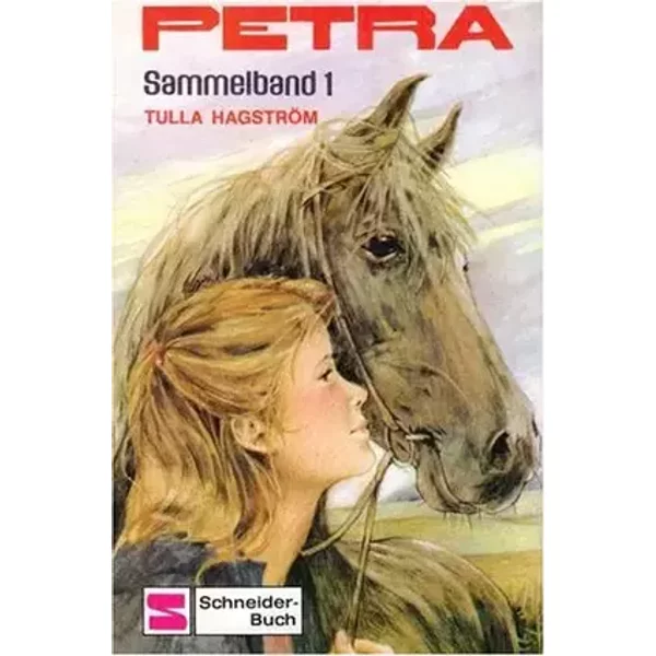 Petra, Bd.1, Mein Pferd gibt es nur einmal - Tulla Hagström