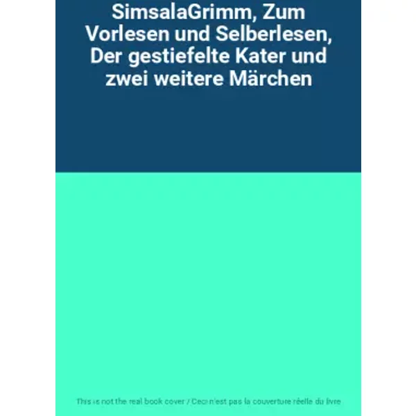 Simsalagrimm, Zum Vorlesen Und Selberlesen, Der Gestiefelte Kater Und Zwei Weitere MäRchen-image