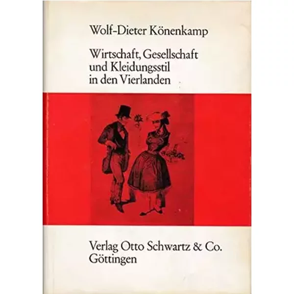 Wirtschaft, Gesellschaft und Kleidungsstil in den Vierlanden während des 18. und 19. Jahrhunderts. Zur Situation einer Tracht - Wolf-Dieter Könenkamp