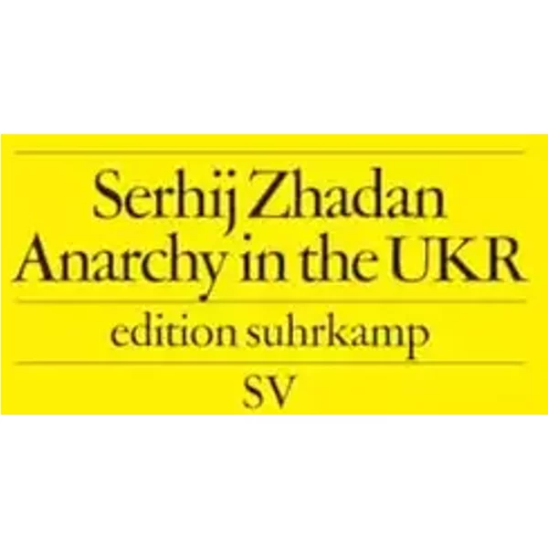 Anarchy in the UKR: Deutsche Erstausgabe (edition suhrkamp) - Serhij Zhadan