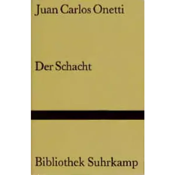 Der Schacht - Juan Carlos Onetti