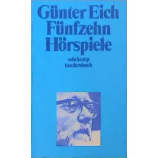 Fünfzehn Hörspiele (Suhrkamp Taschenbücher) - Günter Eich