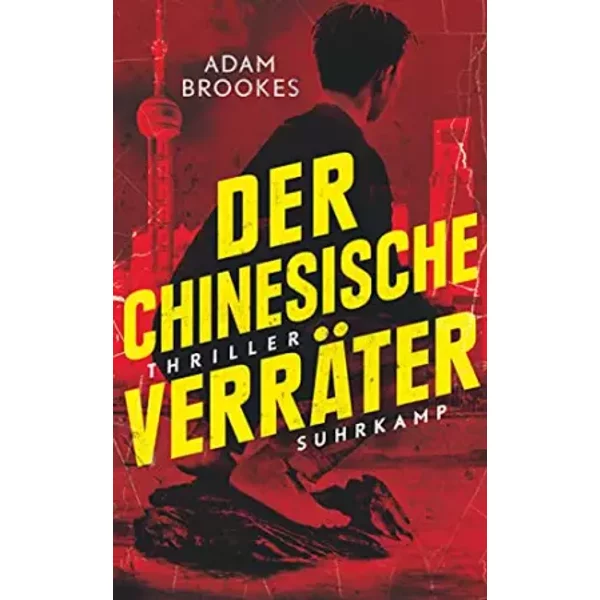 Der Chinesische VerräTer: Thriller (Suhrkamp Taschenbuch) - Adam Brookes-image