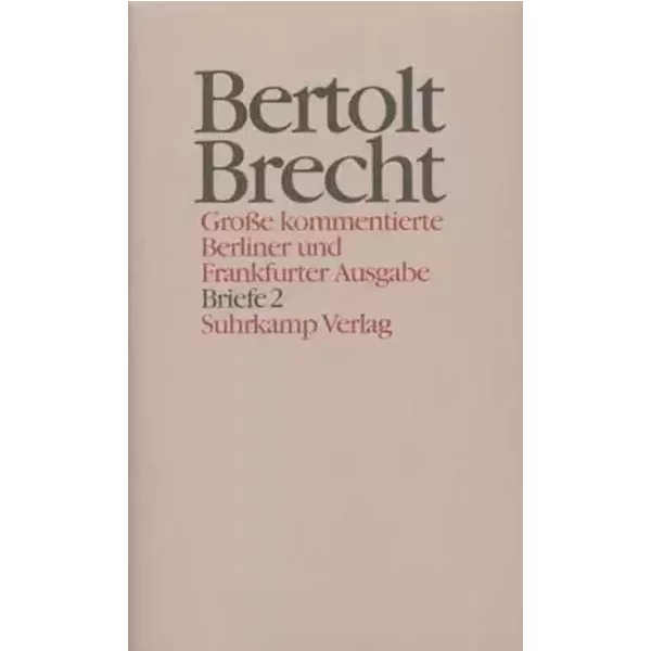 Werke. Große kommentierte Berliner und Frankfurter Ausgabe. 30 Bände (in 32 Teilbänden) und ein Registerband: Band 29: Briefe 2. 1937–1949 - Bertolt Brecht