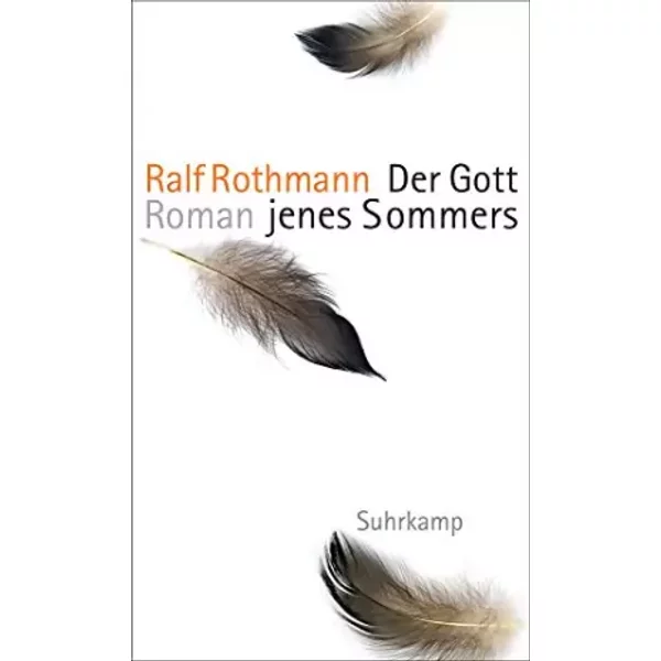 Der Gott jenes Sommers: Roman - Ralf Rothmann