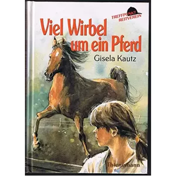 Treffpunkt Reitverein, Viel Wirbel um ein Pferd - Gisela Kautz