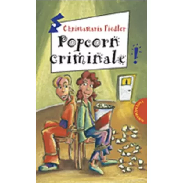 Popcorn Criminale (Freche MäDchen – Freche BüCher!) - Christamaria Fiedler-image