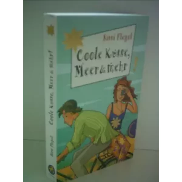 Coole KüSse, Meer & Mehr Aus Der Reihe Freche MäDchen - Freche BüCher - Sissi Flegel-image
