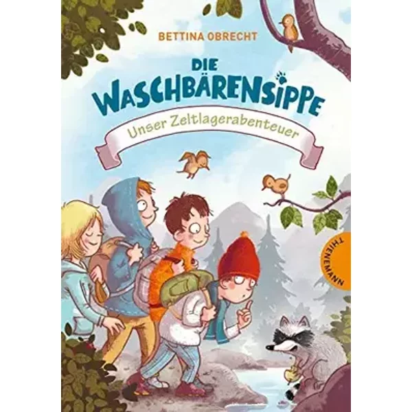 Die Waschbärensippe, Unser Zeltlagerabenteuer - Bettina Obrecht, Barbara Scholz
