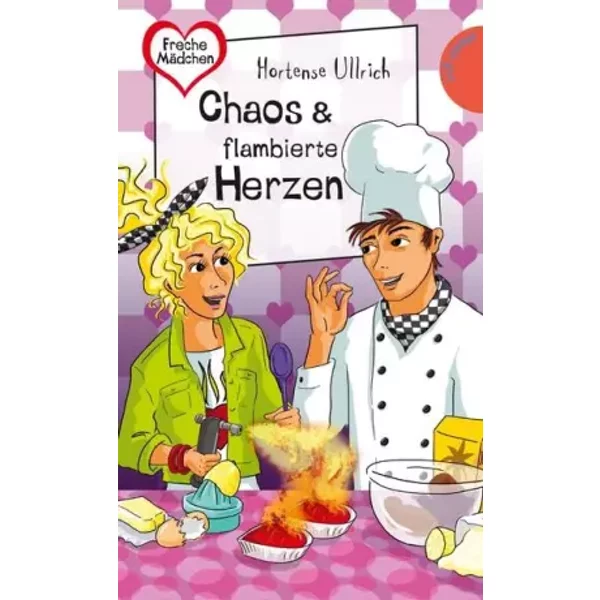 Freche MäDchen - Freche BüCher!: Chaos & Flambierte Herzen - Hortense Ullrich-image