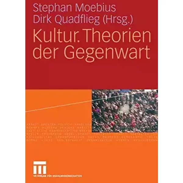 Kultur. Theorien der Gegenwart - Stephan Moebius