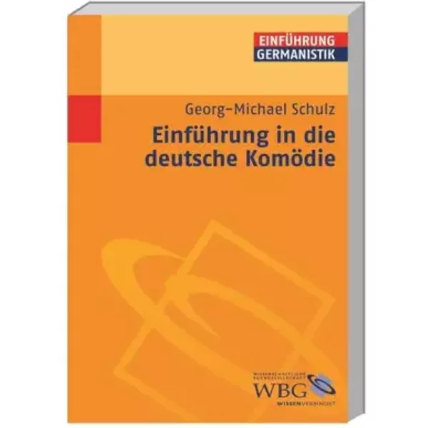 Einführung in die deutsche Komödie (Germanistik kompakt) - Georg-Michael Schulz