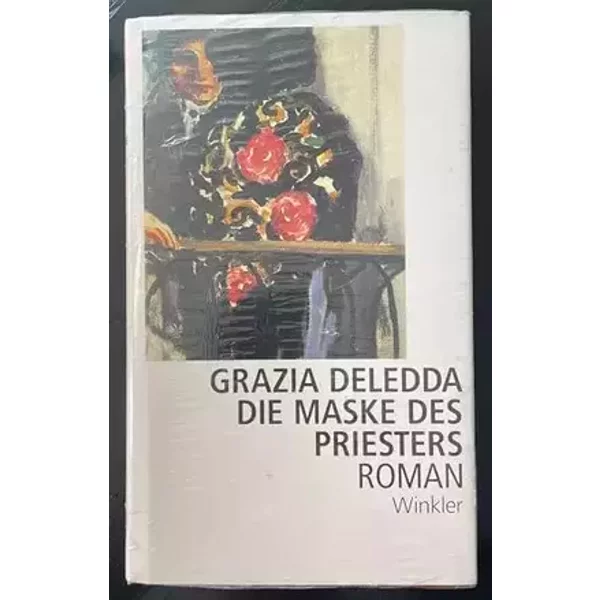Die Maske des Priesters: Roman (Artemis & Winkler - Blaue Reihe) - Grazia Deledda