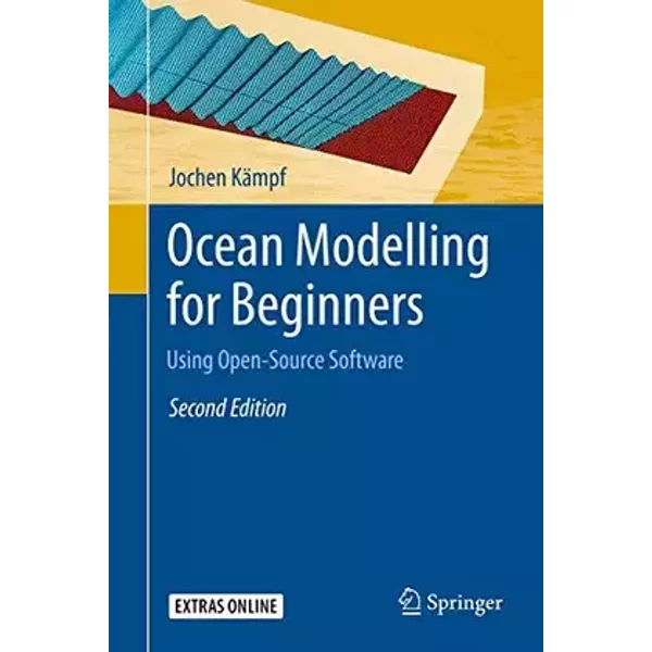 Ocean Modelling for Beginners: Using Open-Source Software - Jochen Kämpf