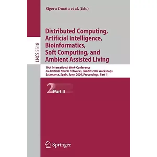Distributed Computing, Artificial Intelligence, Bioinformatics, Soft Computing, and Ambient Assisted Living: 10th International Work-Confere