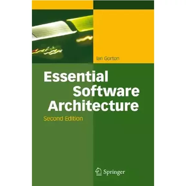 Essential Software Architecture - Ian Gorton