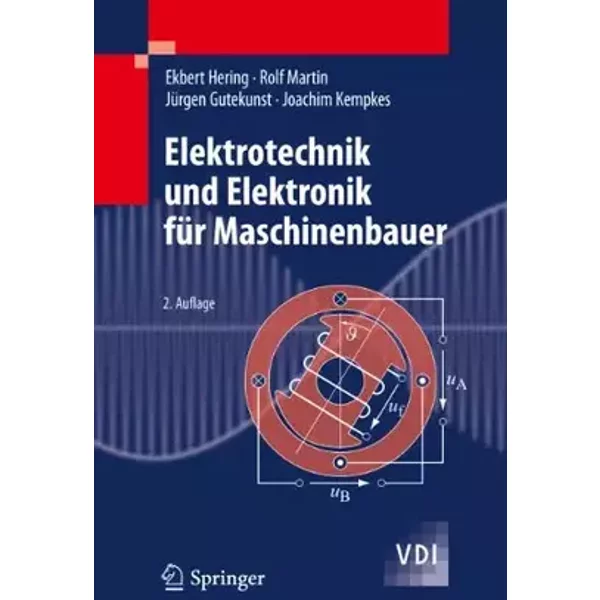 Elektrotechnik und Elektronik für Maschinenbauer (VDI-Buch) - Ekbert Hering, Rolf Martin, Jürgen Gutekunst, Joachim Kempkes