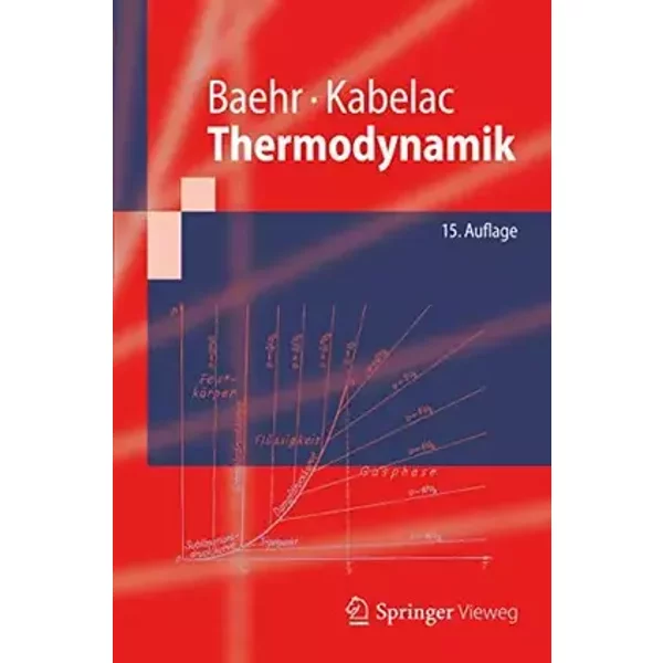 Thermodynamik: Grundlagen und technische Anwendungen (Springer-Lehrbuch) (German Edition) - Hans Dieter Baehr