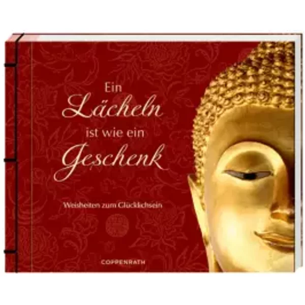 Ein LäCheln Ist Wie Ein Geschenk: Weisheiten Zum GlüCklichsein - Unknown Author-image
