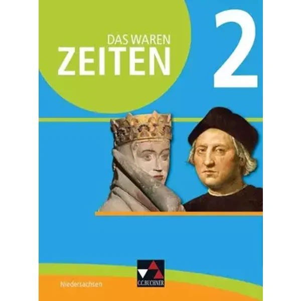 Das waren Zeiten – Niedersachsen (G9) / Das waren Zeiten Niedersachsen 2 Ausgabe ab 2015: Unterrichtswerk für Geschichte an Gymnasien, Sekun - Daniel Bernsen, Hans-Joachim Müller, André Osterloh, Markus Sanke, Benjamin Stello, Dieter Brückner, Arnold Bühler, Andreas Flerlage, Harald Focke, KlausDiet