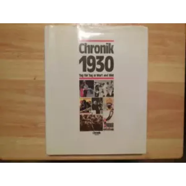 Chronik 1930 (Chronik / Bibliothek Des 20. Jahrhunderts. Tag FüR Tag In Wort Und Bild) - Hilke Dening-image