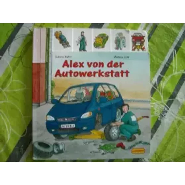 Alex von der Autowerkstatt - Sabine Rahn, Martina Kohl