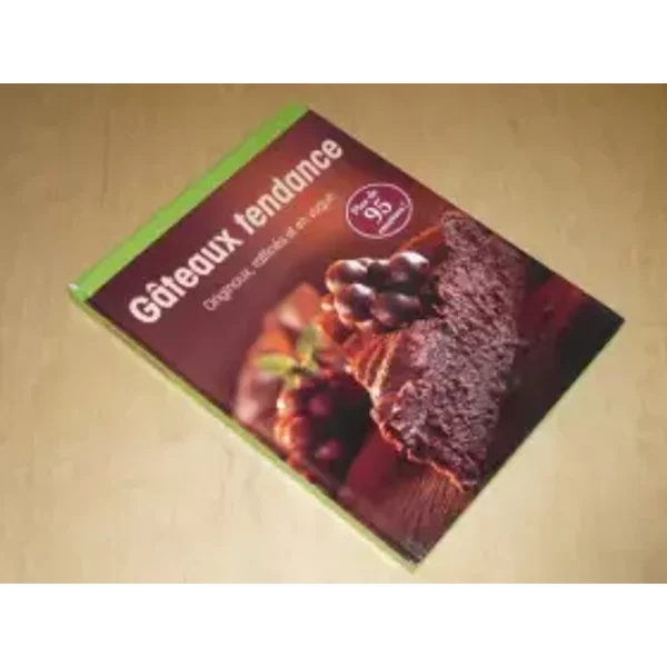 Gateaux Tendance Originaux, RaffinéS & En Vogue / Naumann & Gobel / Plus De 95 Recettes! - Collectif, Villaumie (Brigitte)-image