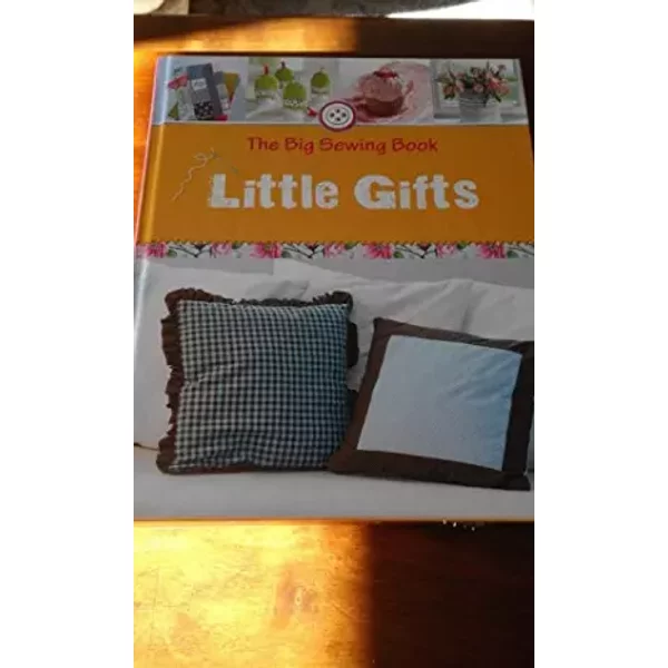 The Big Sewing Book: Little Gifts-image