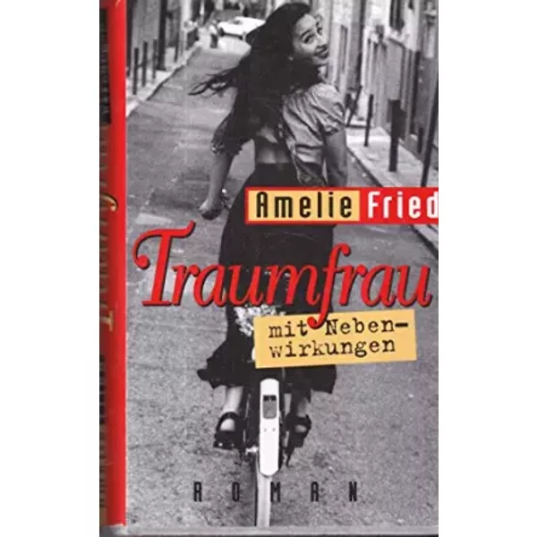 Traumfrau Mit Nebenwirkungen - Amelie Fried-image