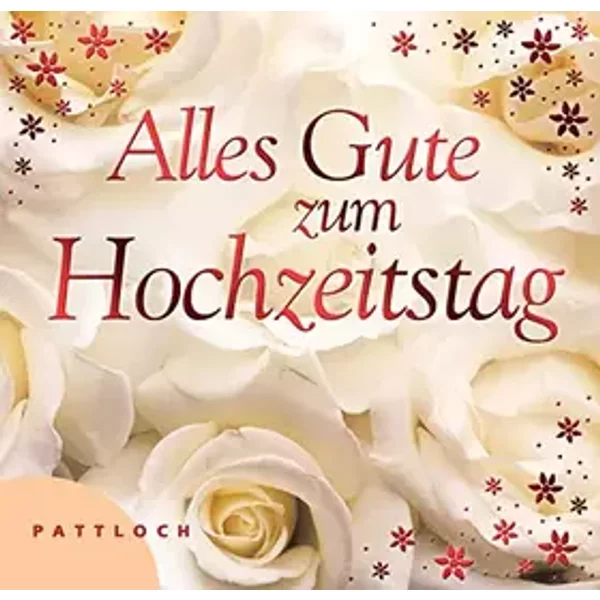 Alles Gute zum Hochzeitstag - Wolf-Dietmar Unterweger, Ursula Unterweger