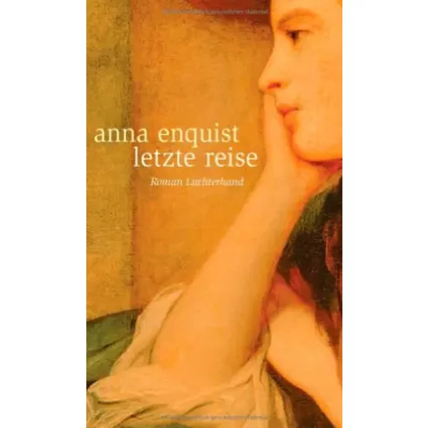 Letzte Reise - Anna Enquist-image