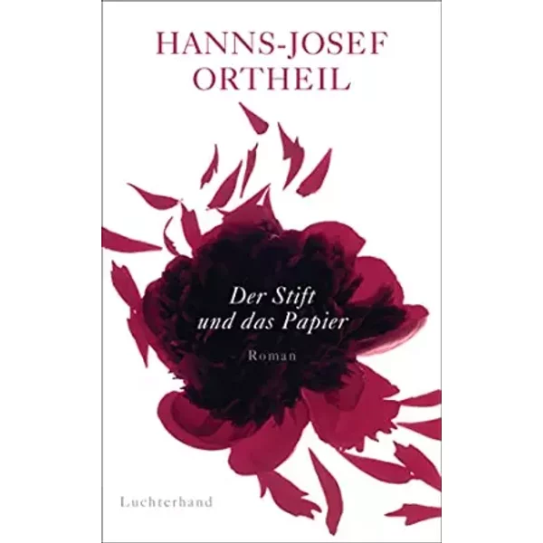 Der Stift Und Das Papier: Roman Einer Passion - Hanns-Josef Ortheil-image
