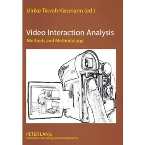 Video Interaction Analysis: Methods and Methodology