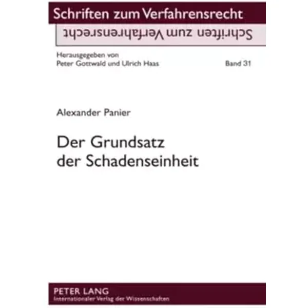 Der Grundsatz der Schadenseinheit: Dissertationsschrift (Schriften zum Verfahrensrecht, Band 31) - Alexander Panier
